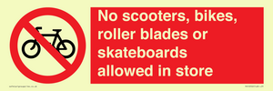 No scooters, bikes, roller blades or skateboards allowed in store